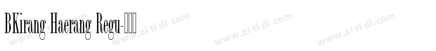 BKirang Haerang Regu字体转换